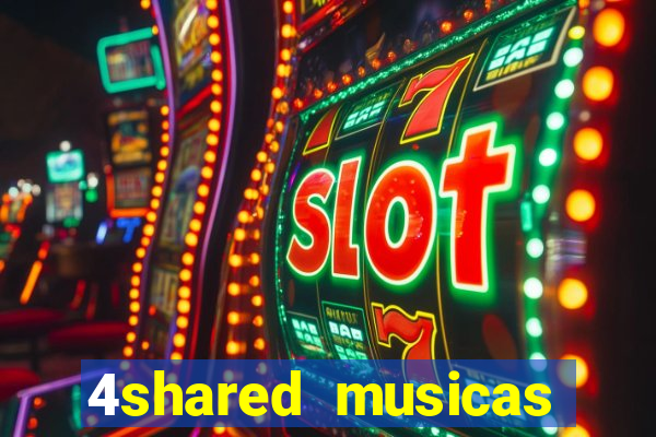 4shared musicas para baixar